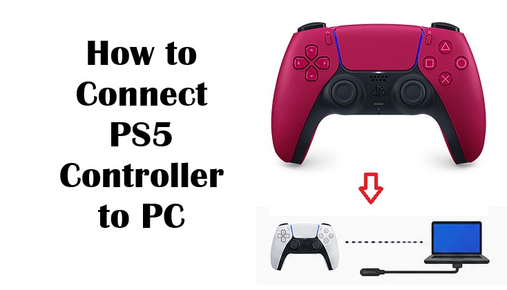 How to Connect PS5 Controller to PC